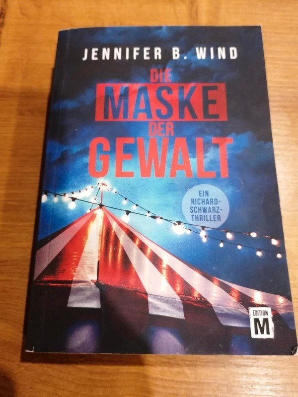 Die Maske der Gewalt Ein Richard-Schwarz-Thriller