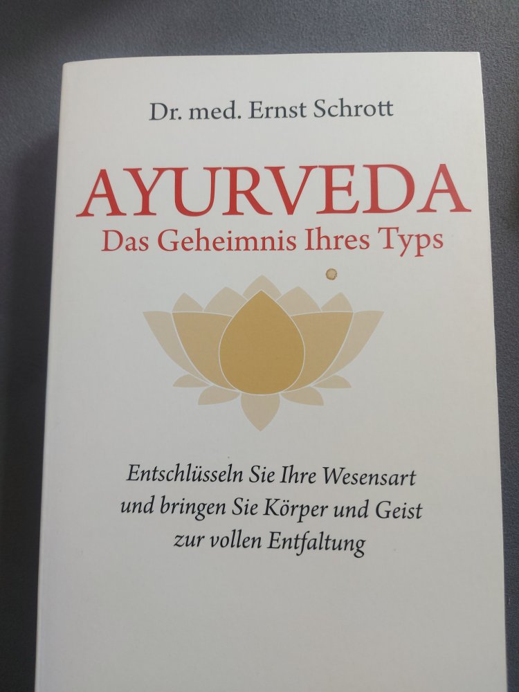 Ayurveda - Das Geheimnis Ihrer Typs
