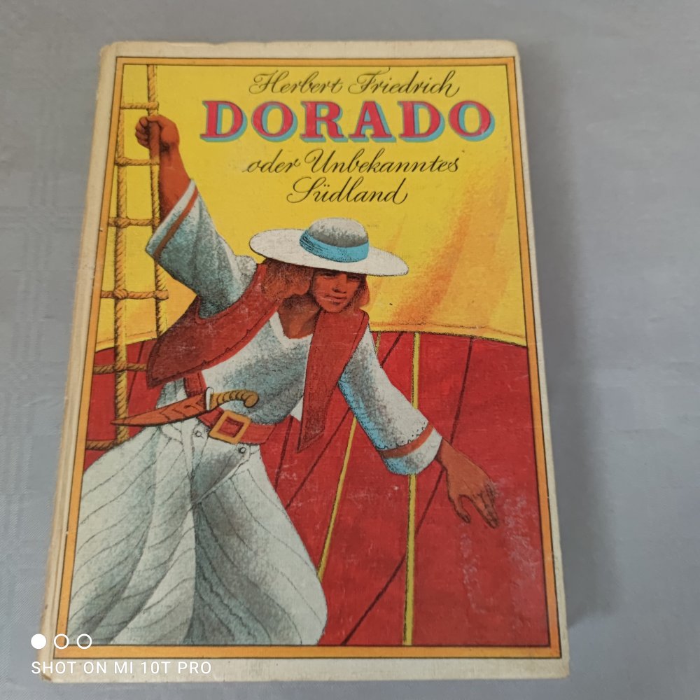 Dorado oder Unbekanntes Südland - Herbert Friedrich