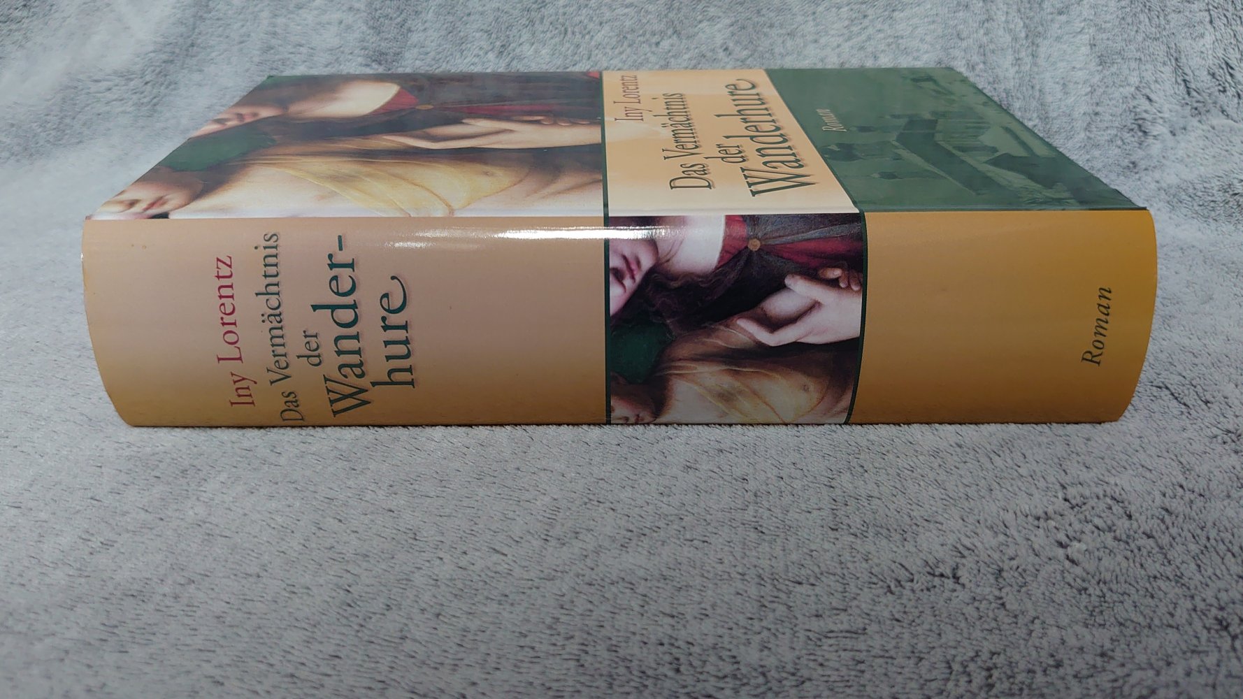 Buch  Das Vermächtnis der Wanderhure Iny Lorenz Roman 2006