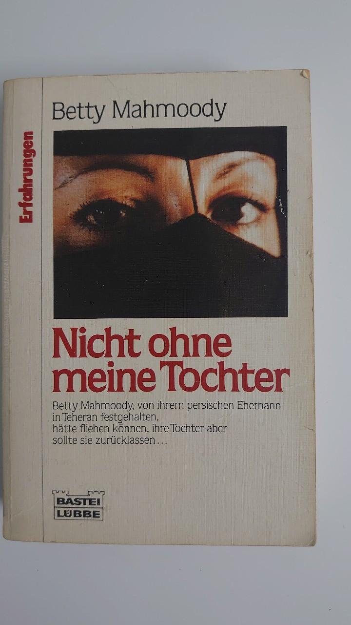 Buch Nicht ohne meine Tochter Betty Mahmoody