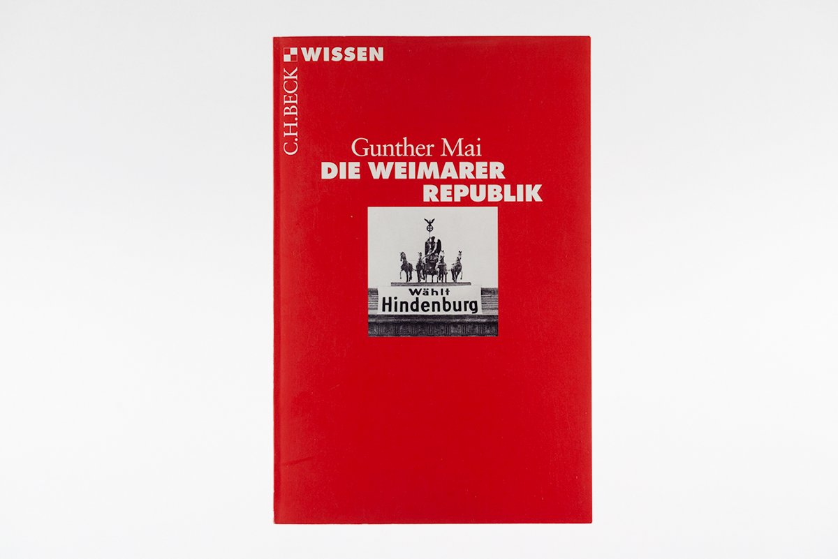 C.H. Beck Wissen Nr. 2477 | Gunter Mai: Die Weimarer Republik