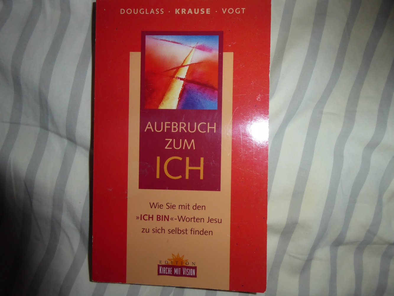 Buch Aufbruch zum Ich Glaube christlich Seelsorge Worte Jesus Christus
