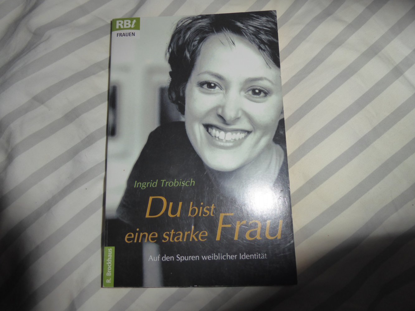 Buch Ingrid Trobisch Du bist eine starke Frau weibliche Identität Glaube Seelsorge christlich