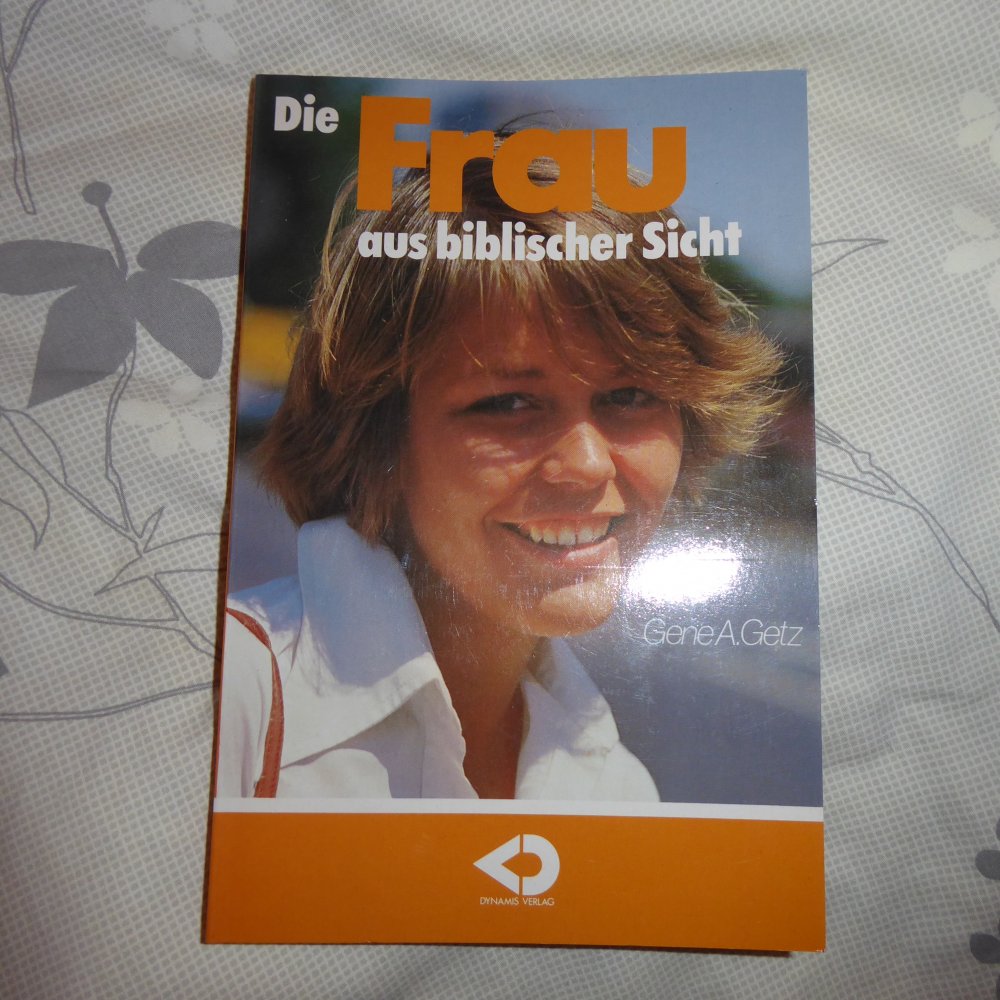 Buch Frau aus biblischer Sicht Frauenliteratur chritslich Seelsorge Glaube G. Getz