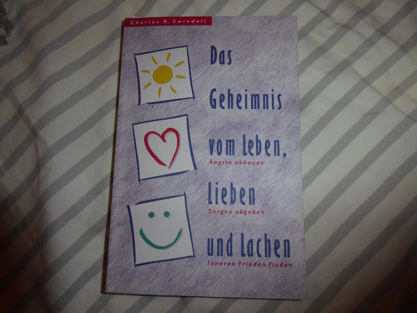 Buch Das Geheimnis vom Leben, Lieben, Lachen Swindoll Seelsorge christlich Ängst Sorgen