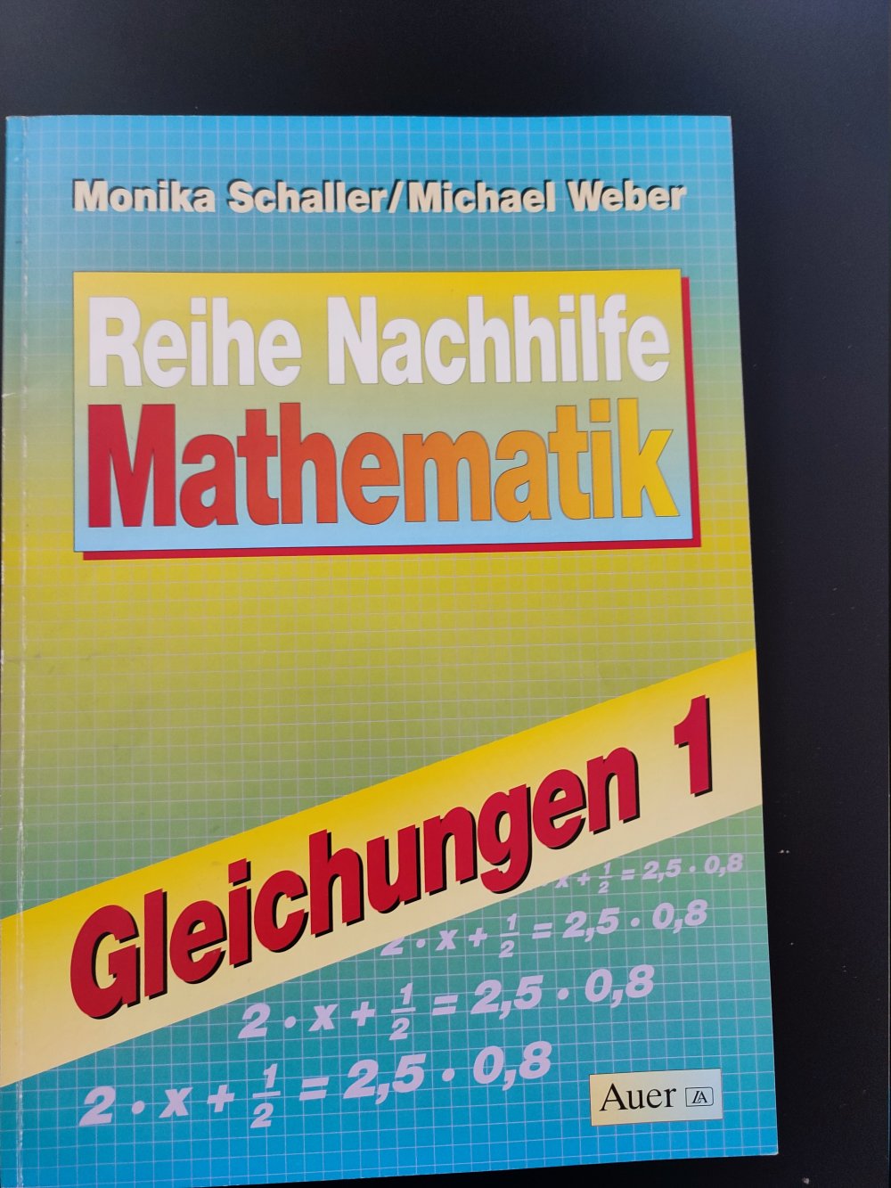 Nachhilfe - Mathematik. Sekundarstufe: Reihe Nachhilfe Mathematik, Gleichungen