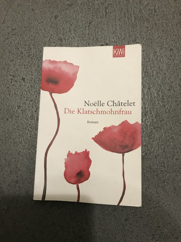 Noëlle Châtalet - Die Klatschmohnfrau