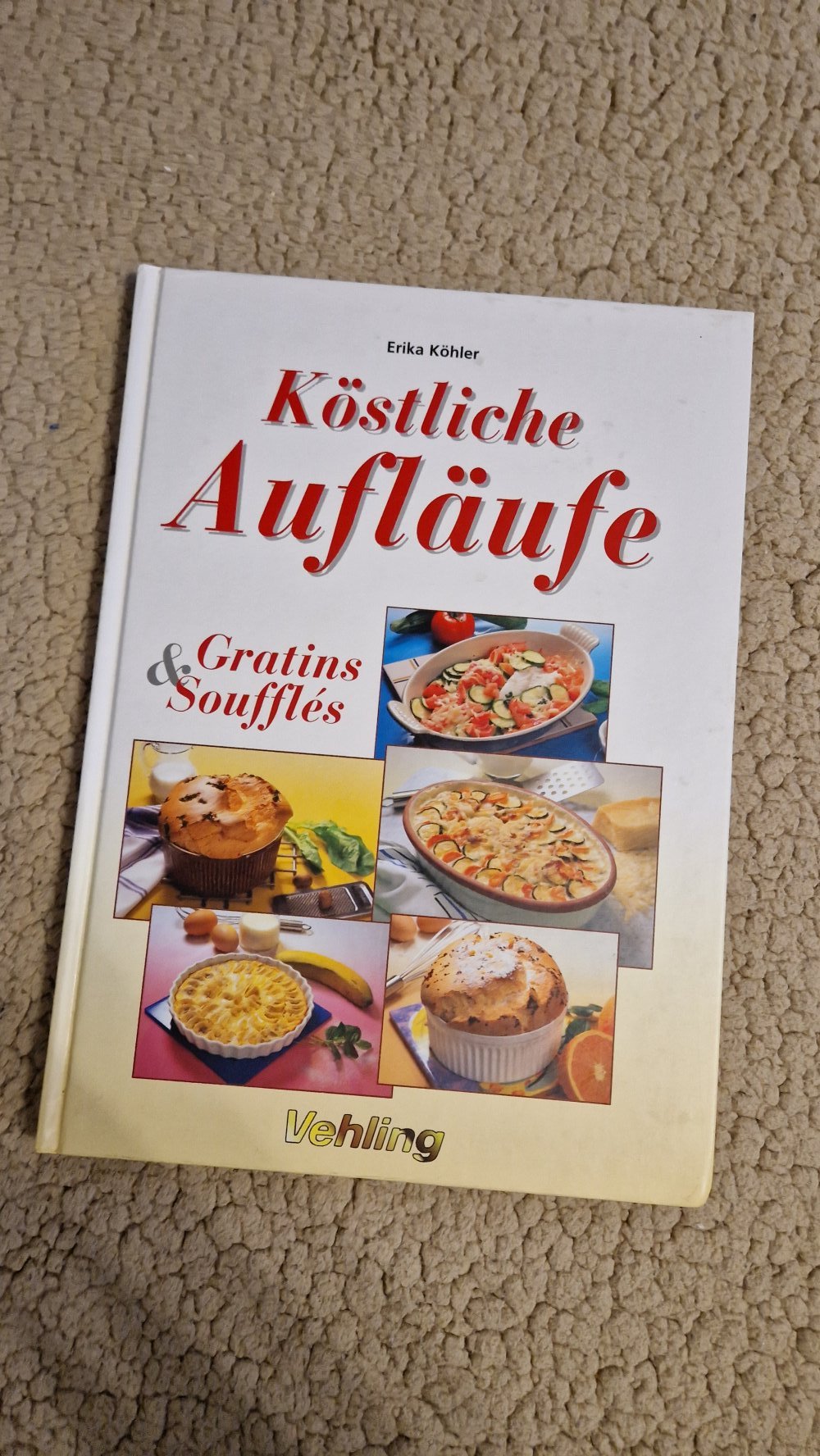 Kochbuch Köstliche Aufläufe Gratins & Soufflés | Hardcover - #2ndchancesachbücher