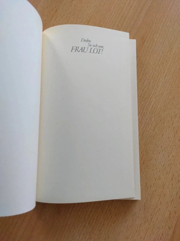 Drehn Sie sich um, Frau Lot!