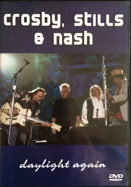 Crosby Stills & Nash - Daylight Again DVD Live 2004