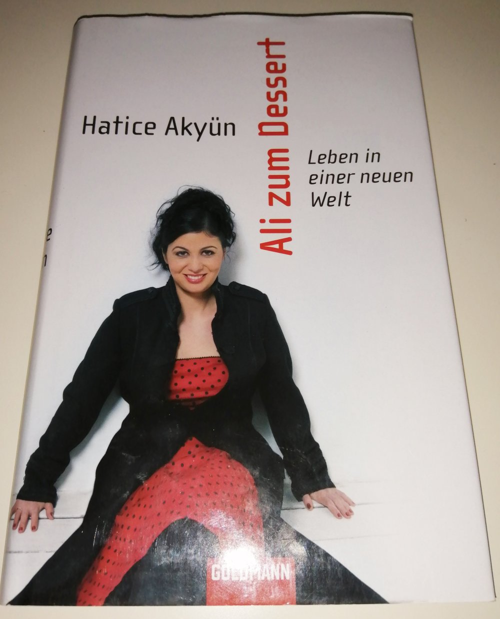 Ali zum Dessert - Leben in einer neuen Welt, Hatice Akyün, ISBN 9783442311477