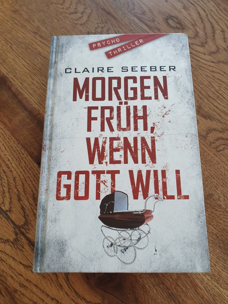 Buch Roman Thriller Morgen früh, wenn Gott will von Claire Seeber