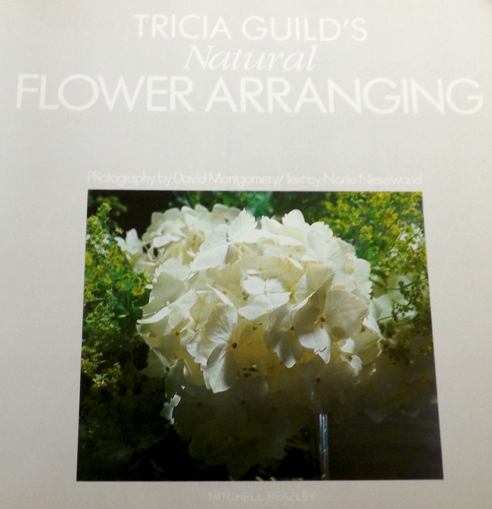 Tricia Guild - Natural Flower Arranging