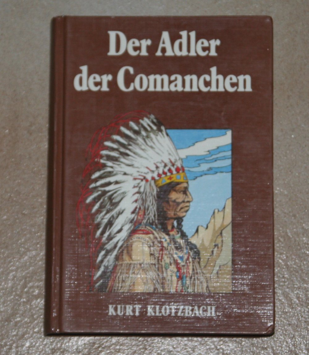 Der Alder der Comanchen - Kurt Klotzbach
