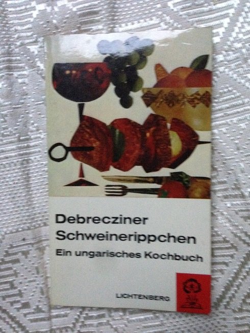 Debrecziner Schweinerippchen, Ein ungarisches Kochbuch 60er Vintage, Kalman Torkos