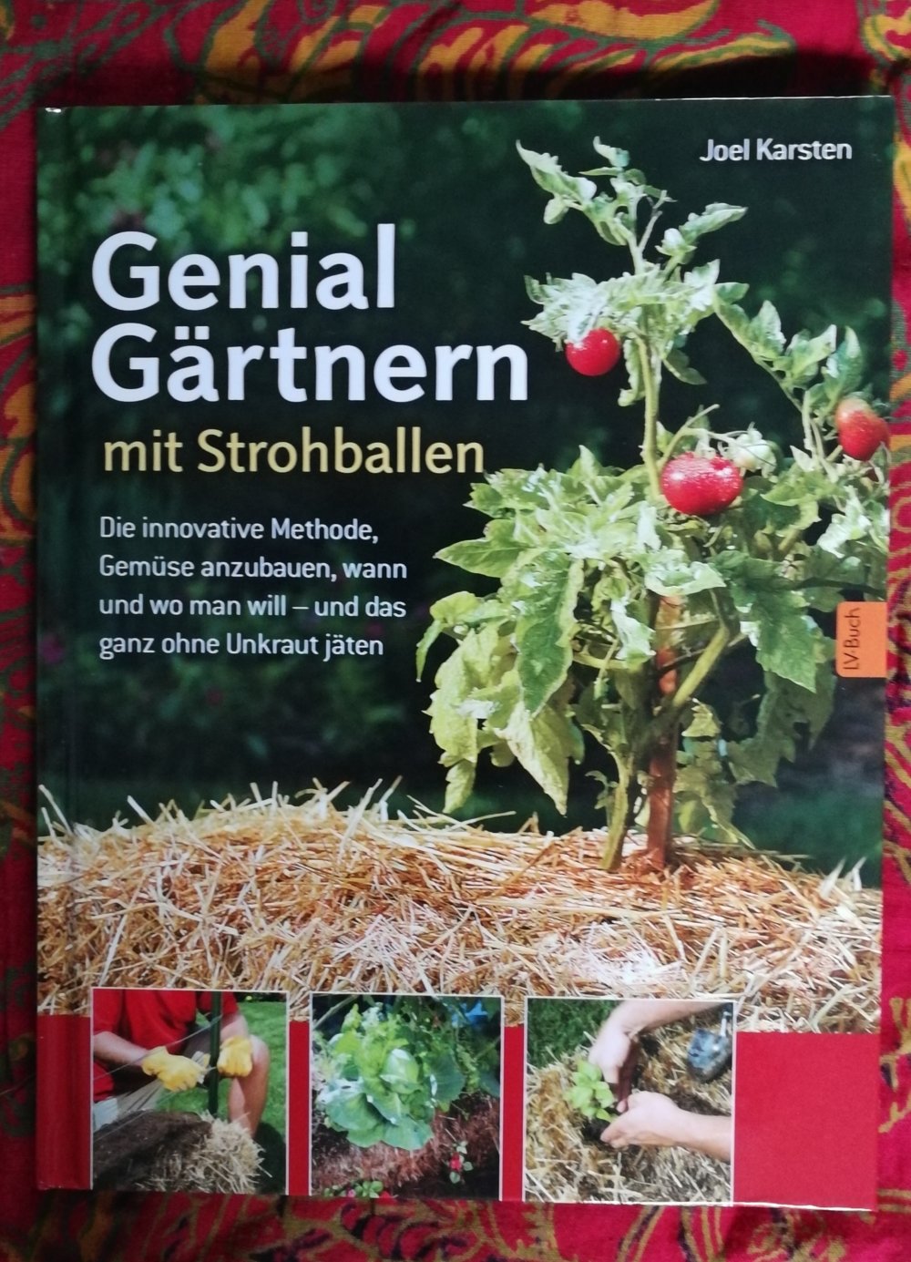 Buch Ratgeber Natur ‚Genial Gärtnern mit Strohballen – Joel Karsten 