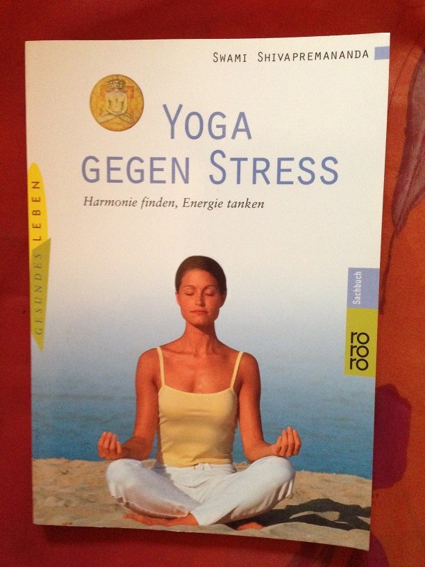 Buch Yoga gegen Stress Harmonie finden, Energie tanken, Swami Shivapremananda Mindset Selbsthilfe