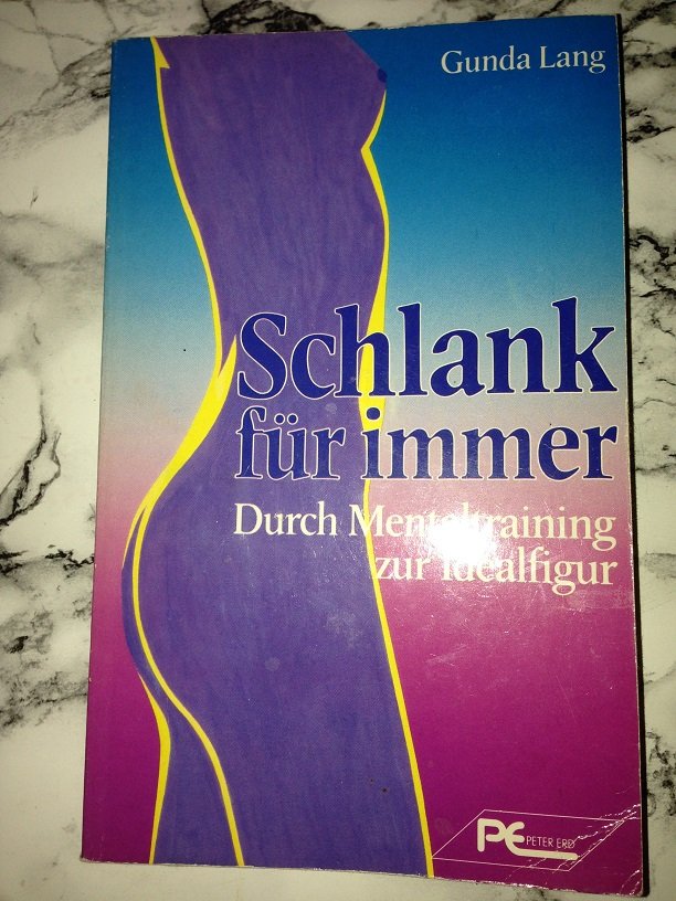 Buch Ratgeber Schlank für immer - Durch Mentaltraining zur Idealfigur Gunda Lang