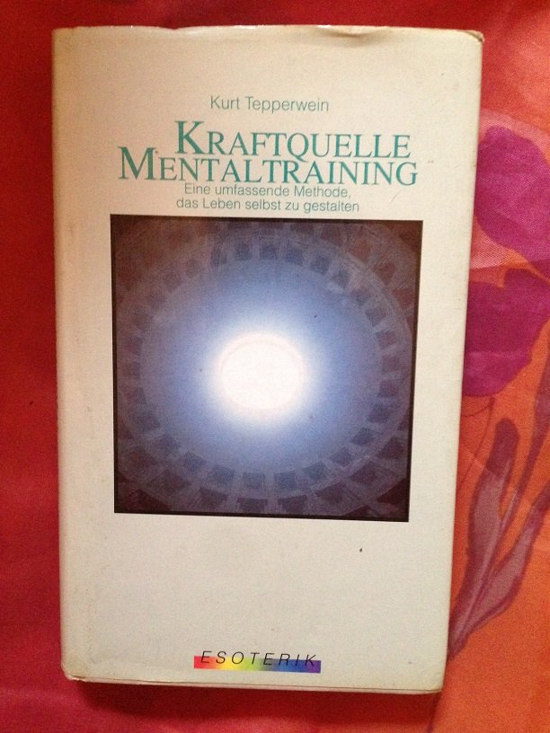 Buch Esoterik Mindset Kraftquelle Mentaltraining Prof.Kurt Tepperwein