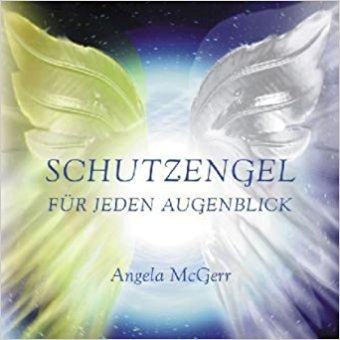 Schutzengel für jeden Augenblick - Angela McGerr