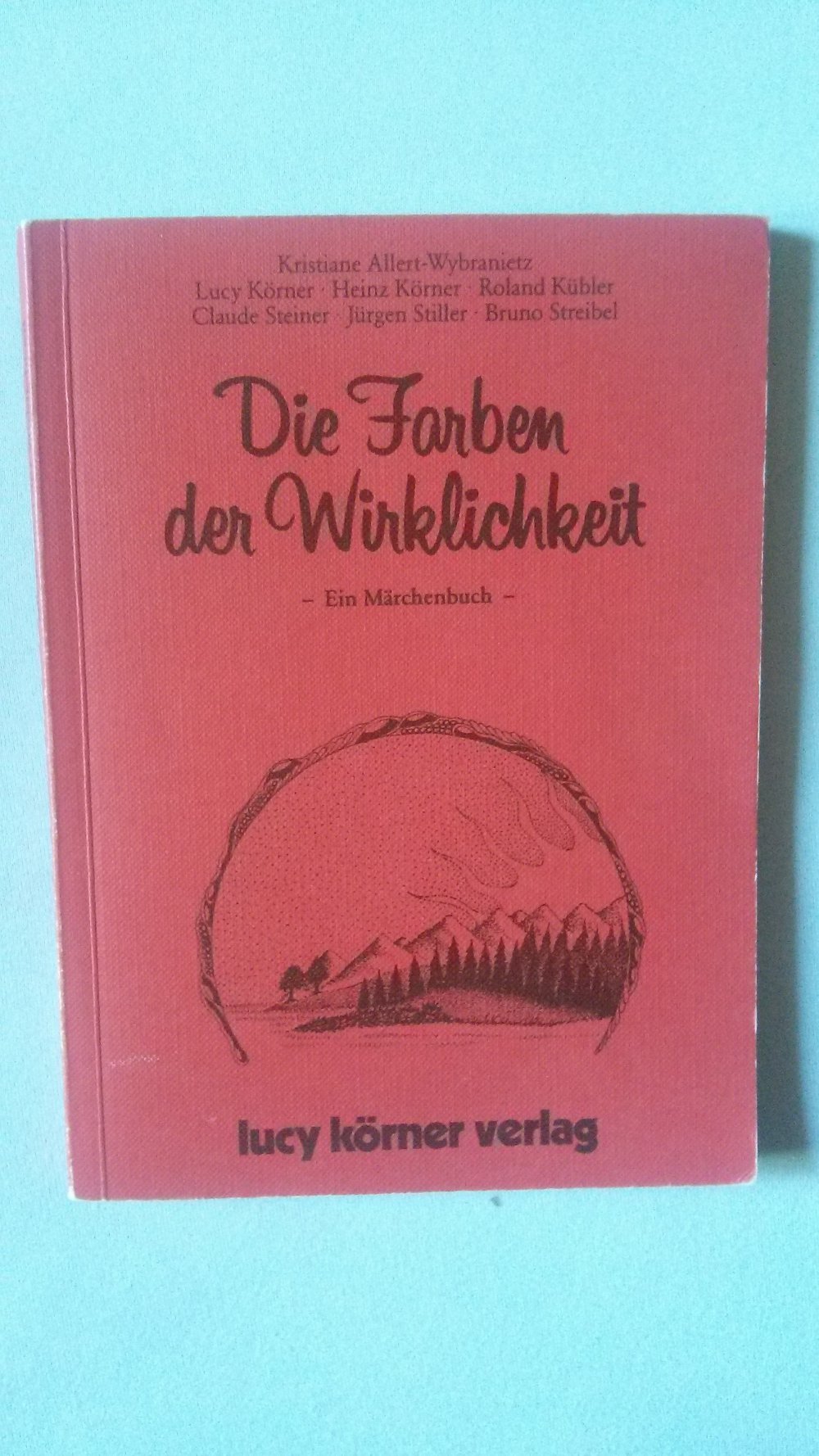 Die Farben der Wirklichkeit, Märchen, Erzählungen