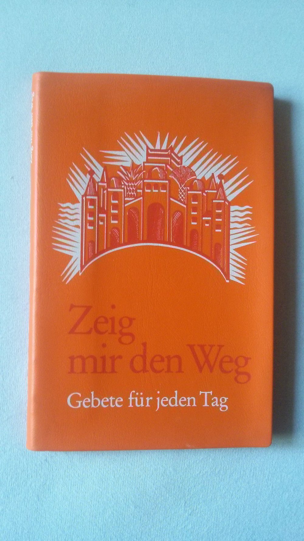 Zeig mir den Weg, Gebete
