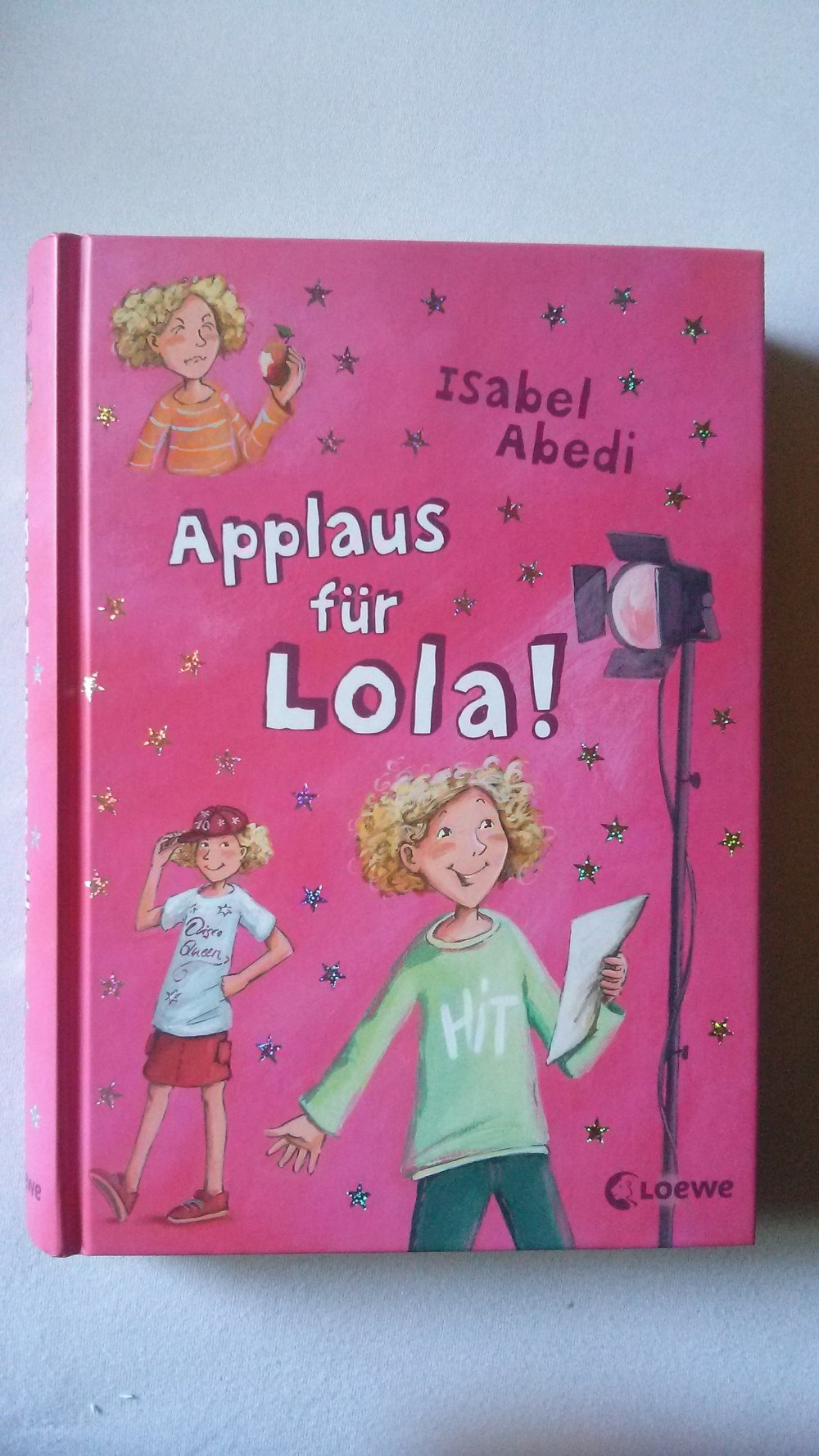 Applaus für Lola, Mädchenbuch, Loewe Verlag