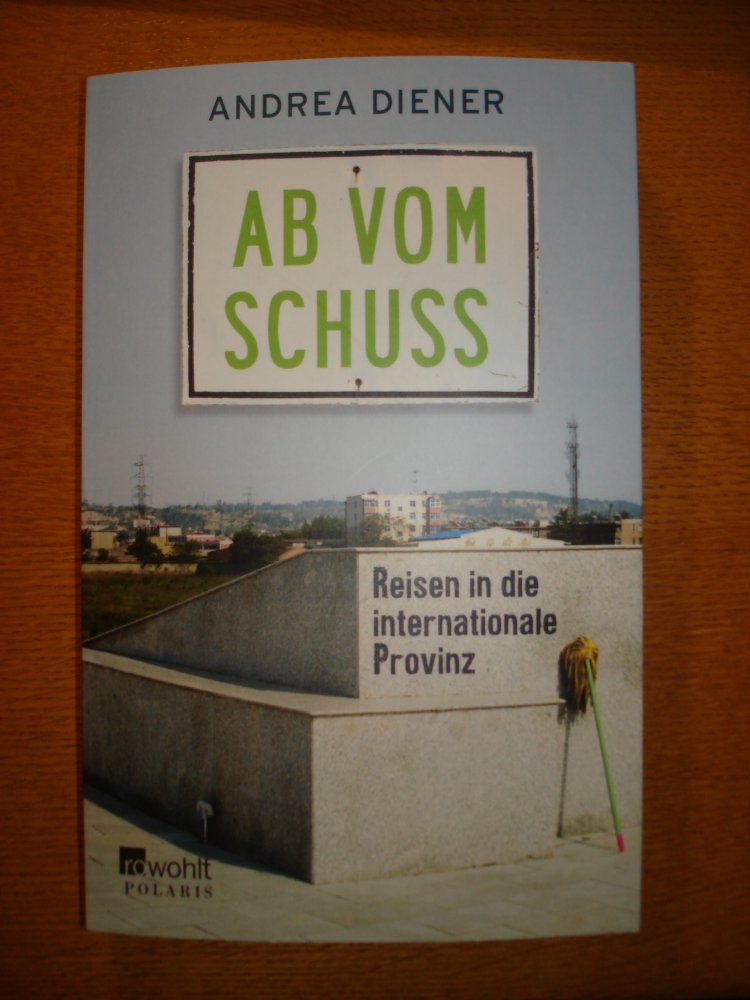 Ab vom Schuss, Reisen in die internationale Provinz