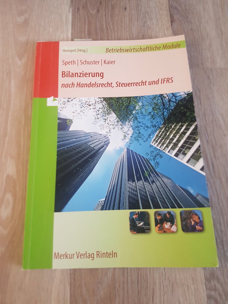 Bilanzierung nach Handelsrecht, Steuerrecht und IFRS