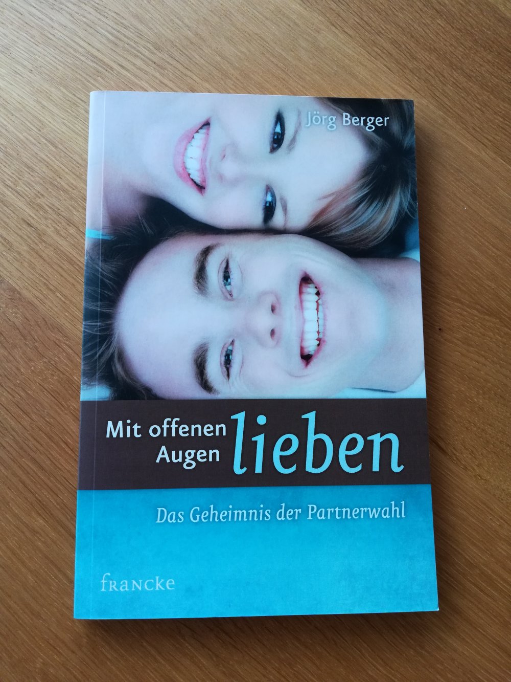 Mit offenen Augen lieben / Augen auf bei der Partnerwahl 