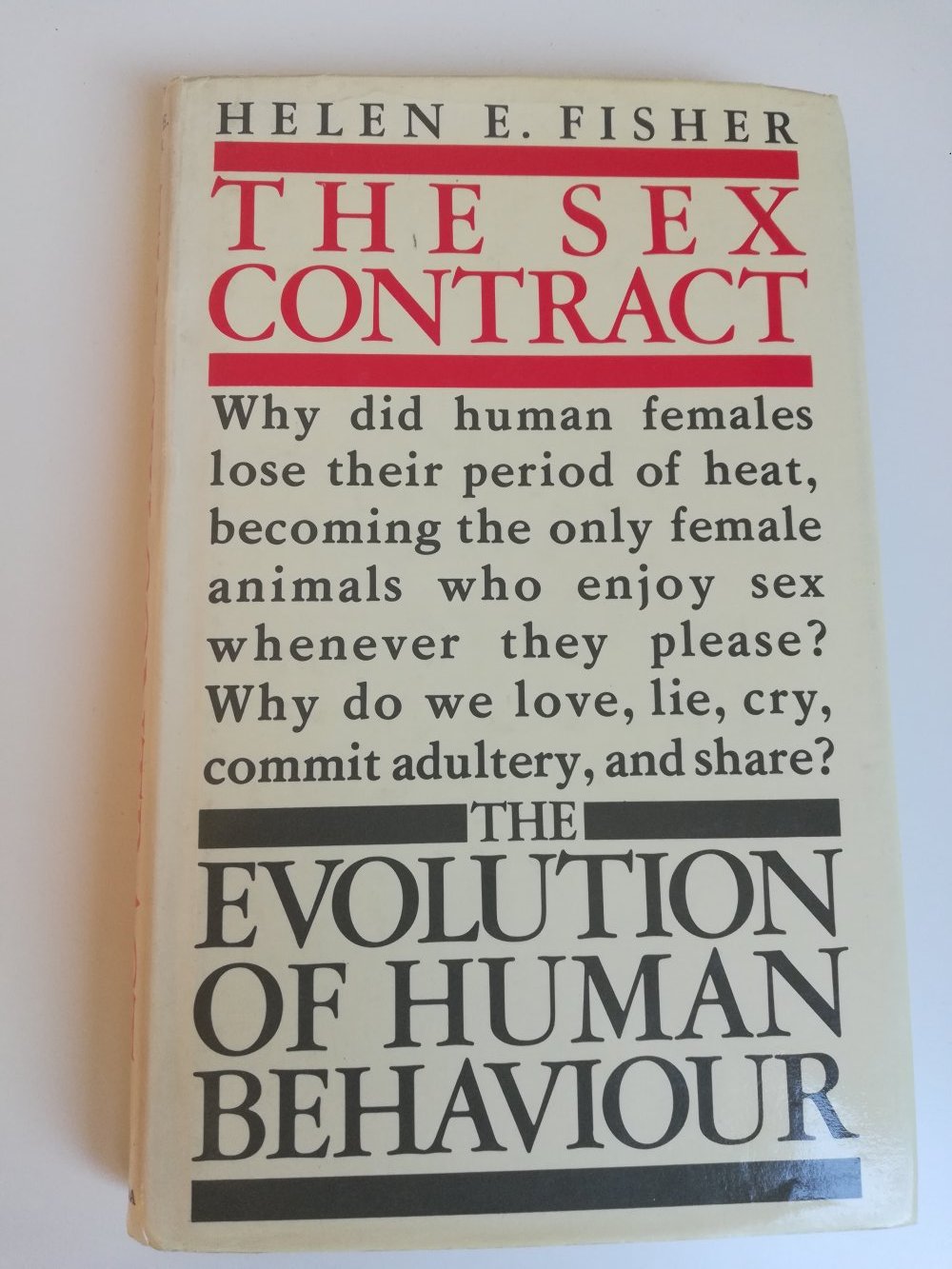 Helen Fisher / the sex contract - the evolution of human behaviour