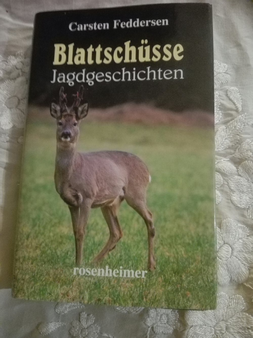 Blatschüsse, Jagdgeschichten
