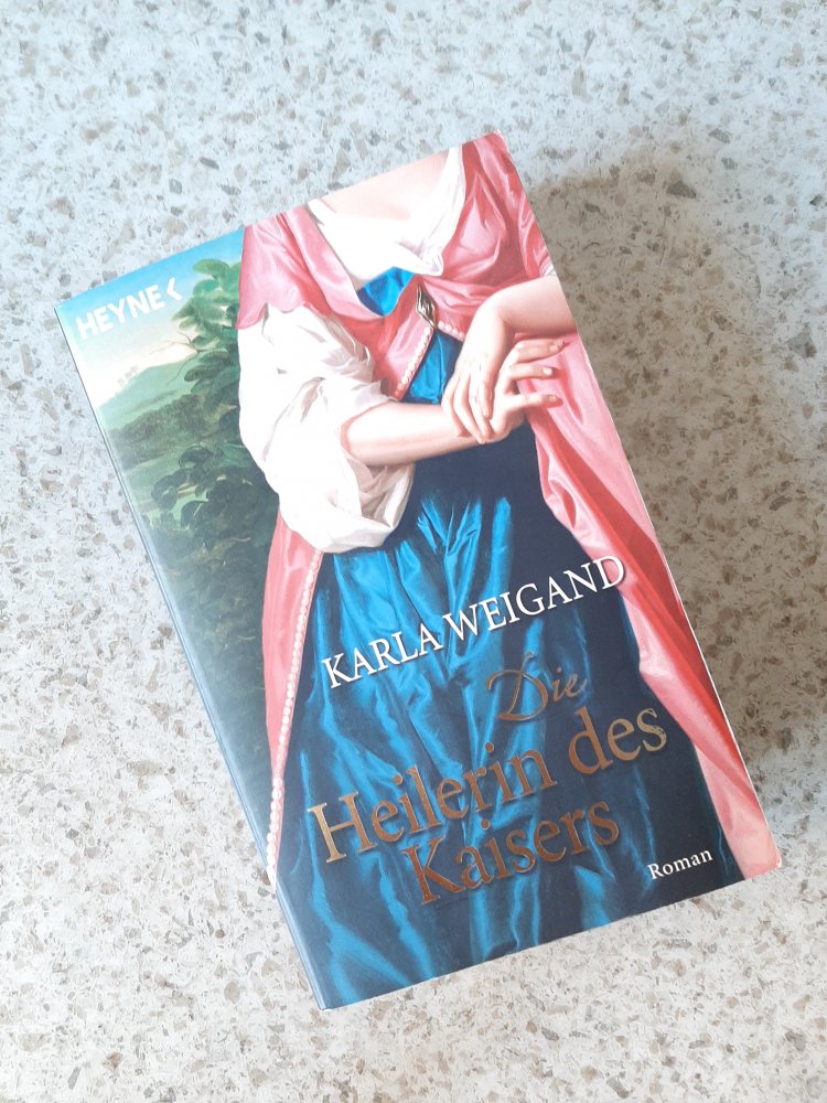 Karla Weigand: Die Heilerin des Kaisers (Taschenbuch)