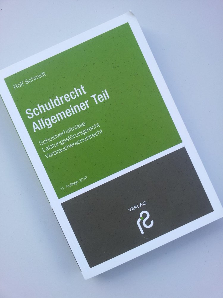 Rolf Schmidt: Schuldrecht, Allgemeiner Teil / AT, 11. Auflage (Taschenbuch)