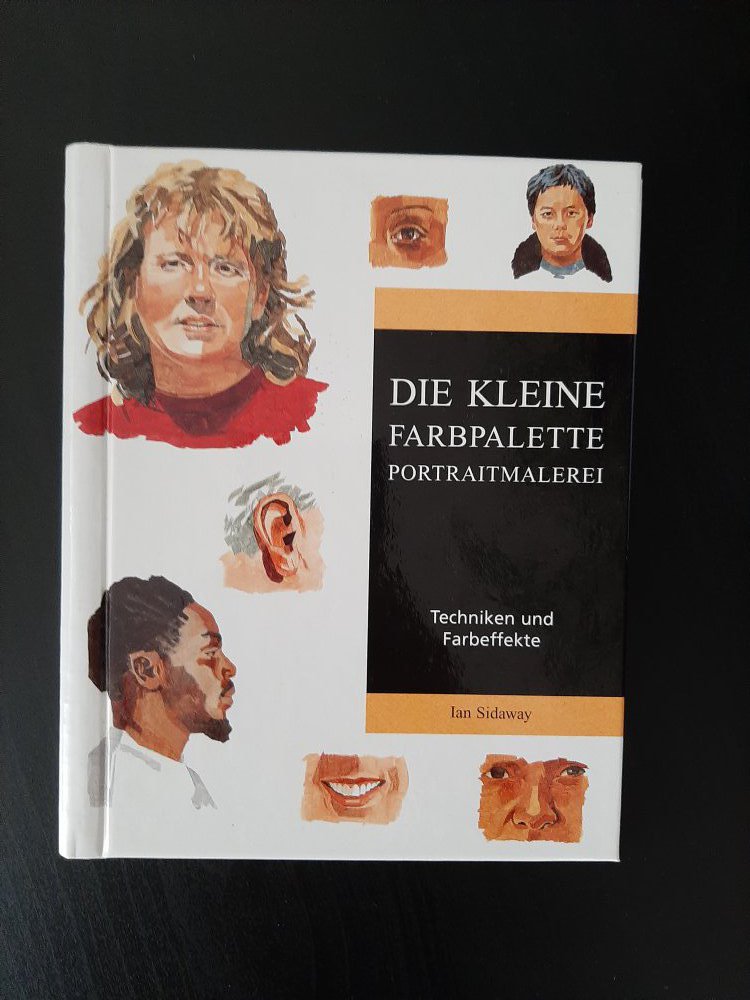 Ian Sidaway - Die kleine Farbpalette. Portraitmalerei 
