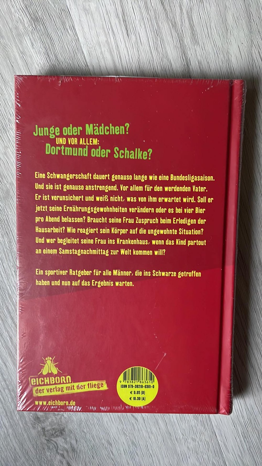 Der Bauch ist rund und Schluss ist, wenn die Hebamme abpfeift: Ein Begleitbuch für werdende Väter