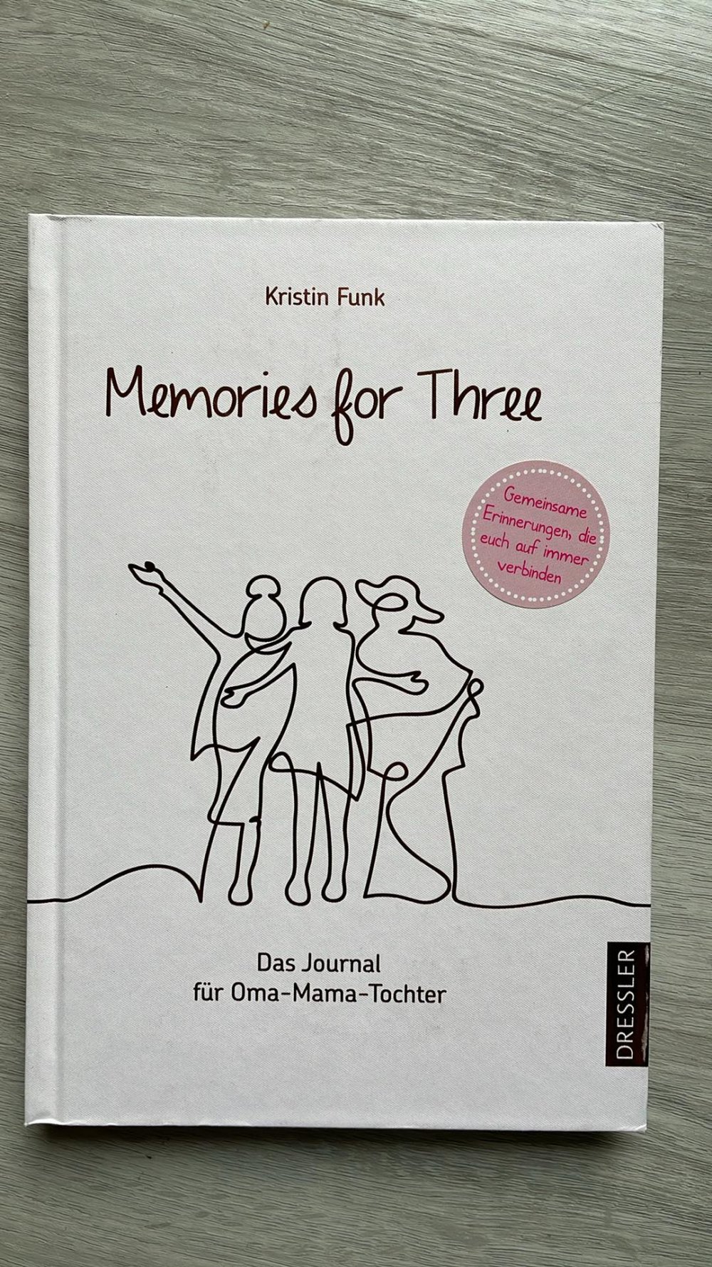 Memories for three - Das Journal für Oma-Mama-Töchter 