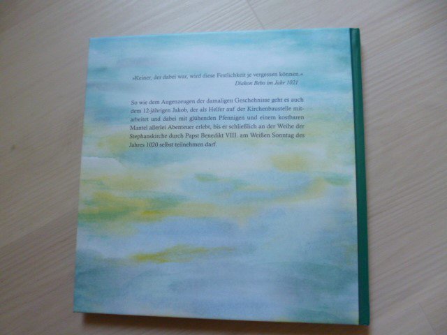 Jakob und die neue Kirche Geschichten vom Bau und Weihe von St.Stephan in Bamberg Buch 