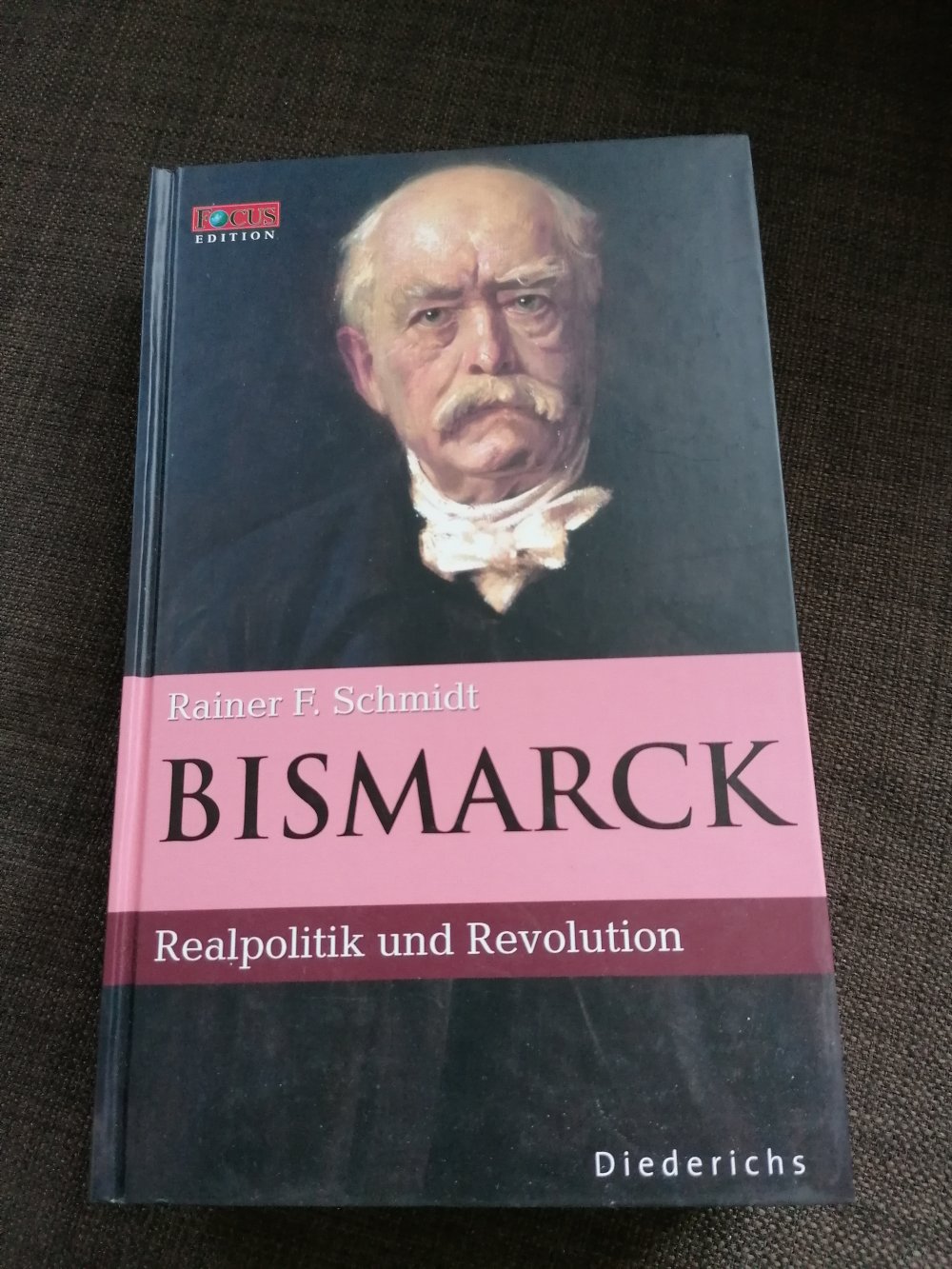 Buch Bismarck Realpolitik und Revolution Sachbuch Rainer Schmidt