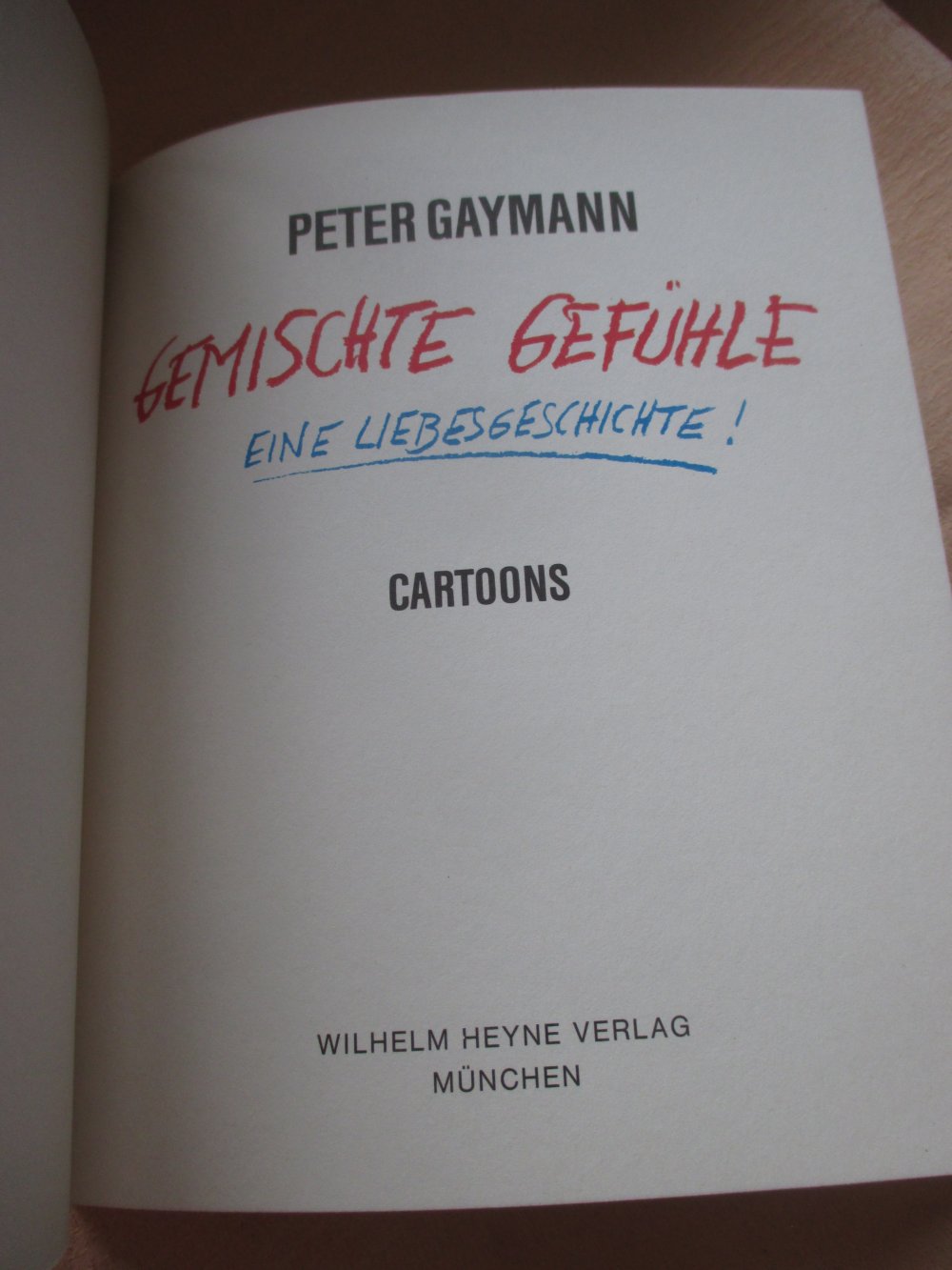 Gemischte Gefühle * Eine Liebesgeschichte * Cartoons * Peter Gaymann * Heyne Verlag