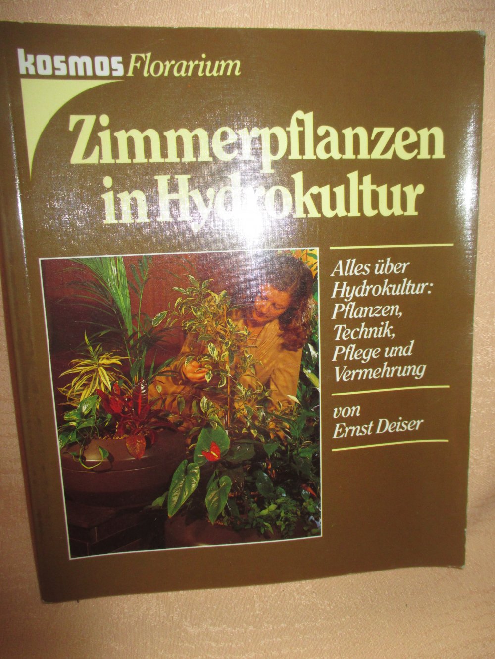  Zimmerpflanzen In Hydrokultur * Verlag * Kosmos Florarium * Autor: Ernst Deiser