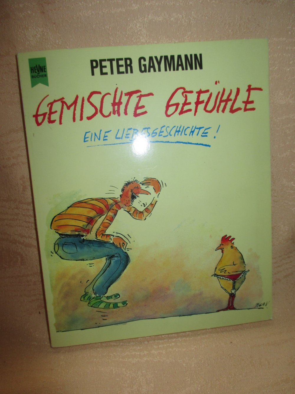 Gemischte Gefühle * Eine Liebesgeschichte * Cartoons * Peter Gaymann * Heyne Verlag