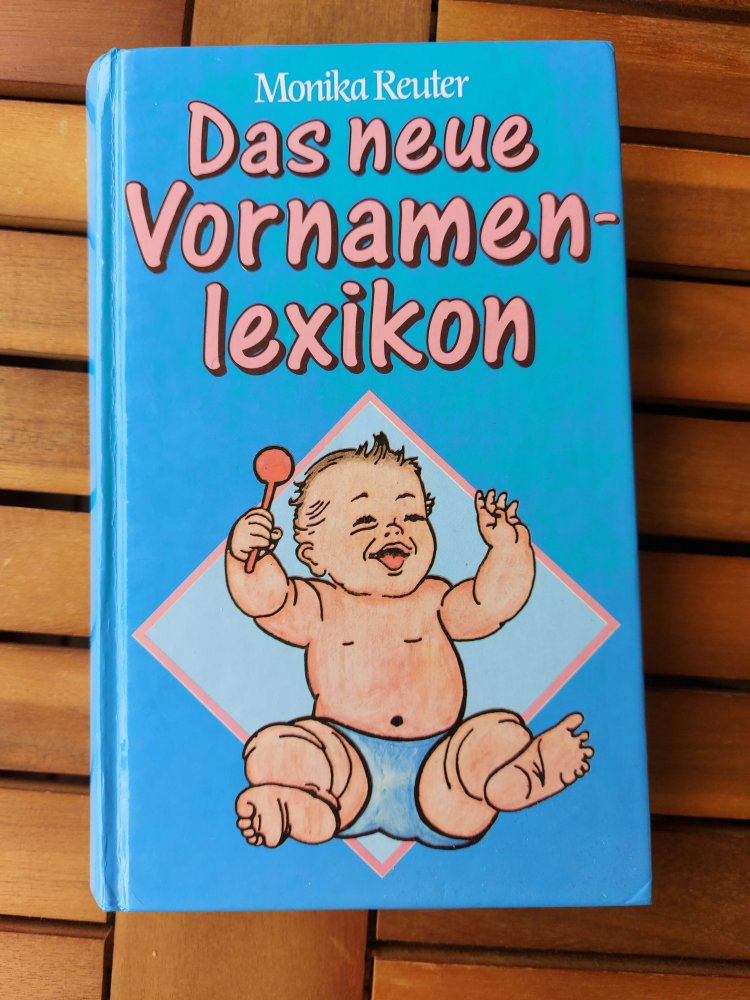 Namensbuch Das neue Vornamenslexikon von Monika Reuter