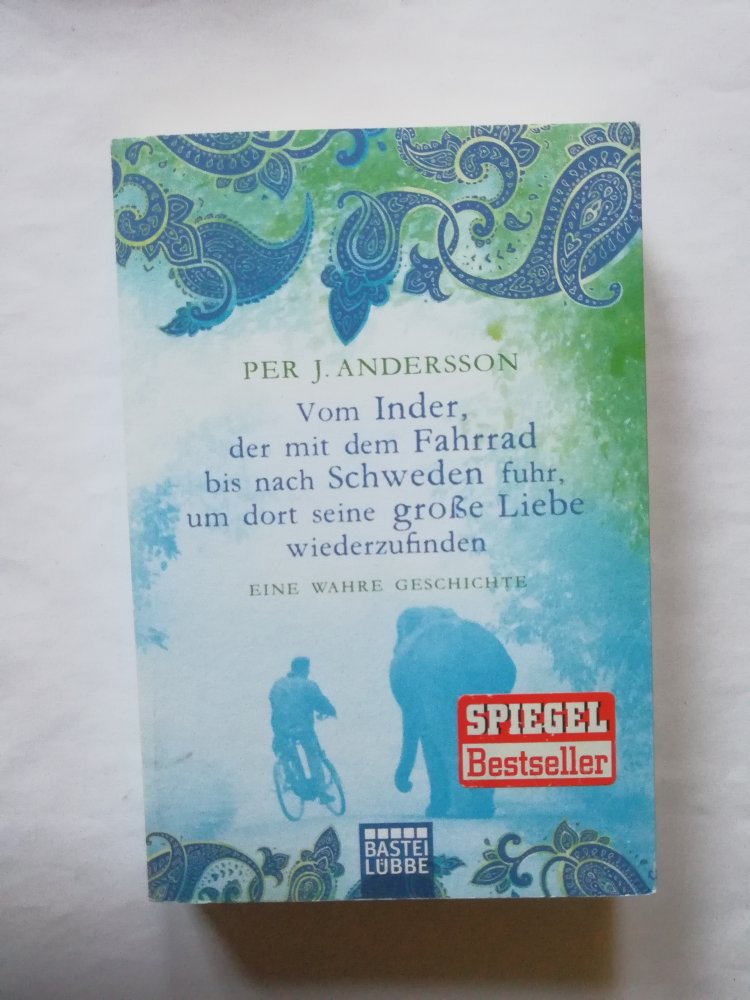 Vom Inder, der mit dem Fahrrad bis nach Schweden fuhr, um dort seine große Liebe wiederzufinden - Eine wahre Geschichte