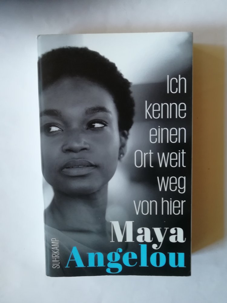 Ich kenne einen Ort weit weg von hier - (Maya Angelous Memoire 5)