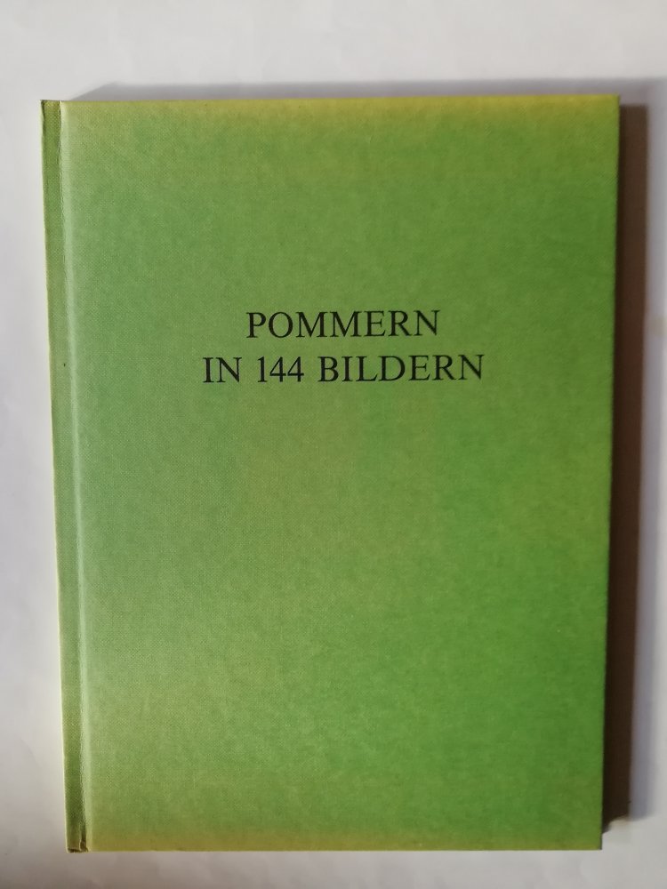 Pommern in 144 Bildern