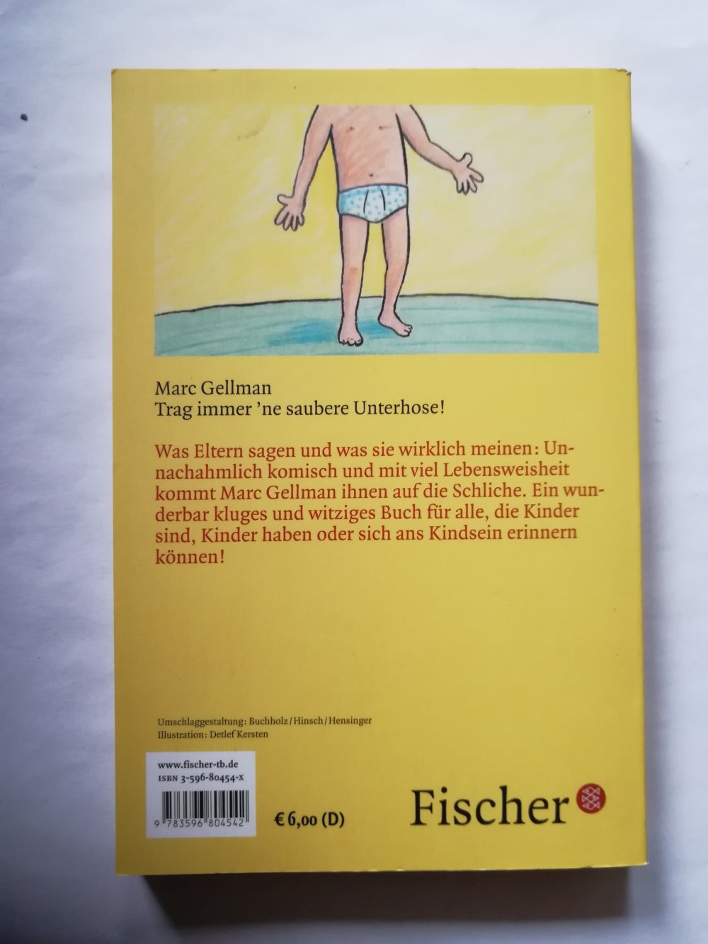 Trag immer 'ne saubere Unterhose