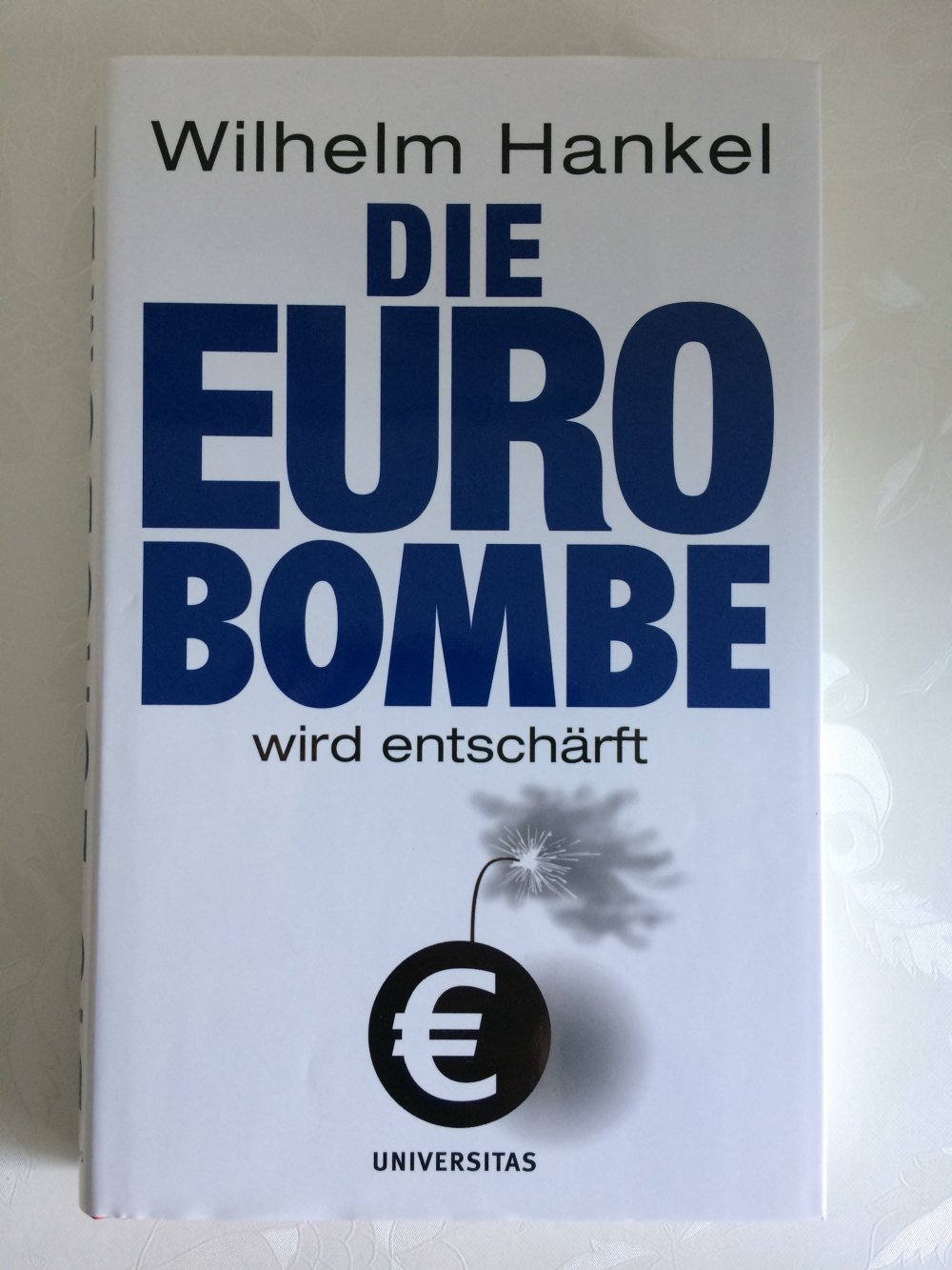 Die Euro-Bombe wird entschärft (176 Seiten)