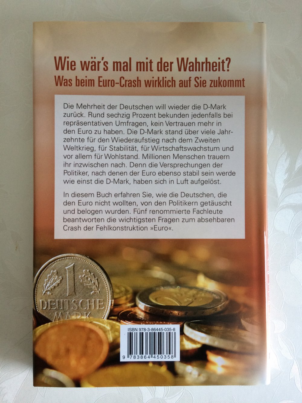 Gebt uns unsere D-Mark zurück: Fünf Experten beantworten die wichtigsten Fragen zum kommenden Staatsbankrott (160 Seiten)